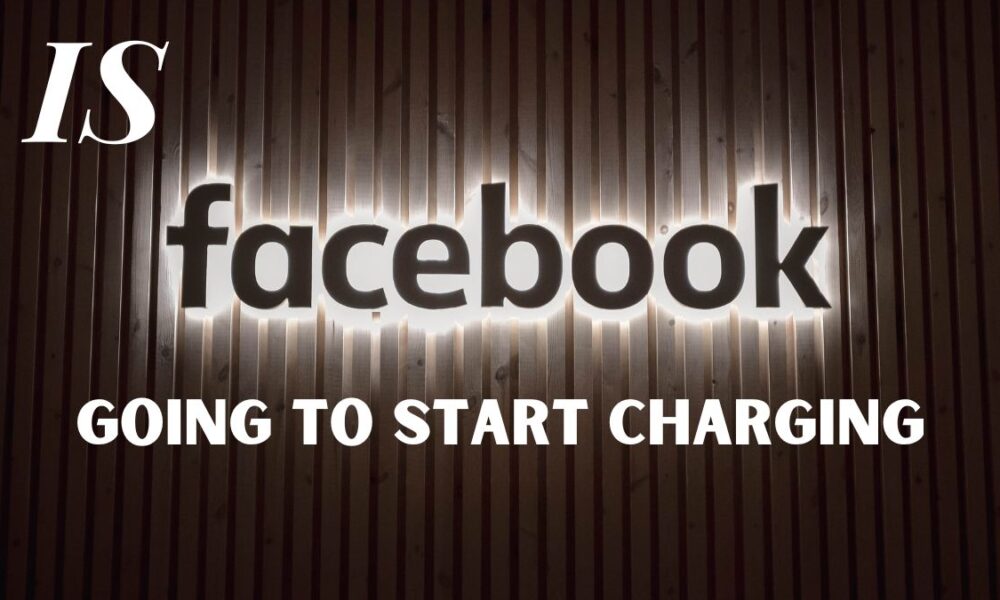 Is Facebook Going to Start Charging?