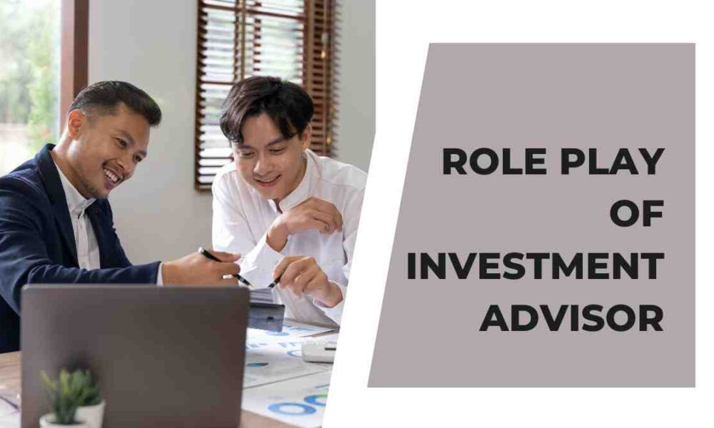 Role Play of Investment Advisor