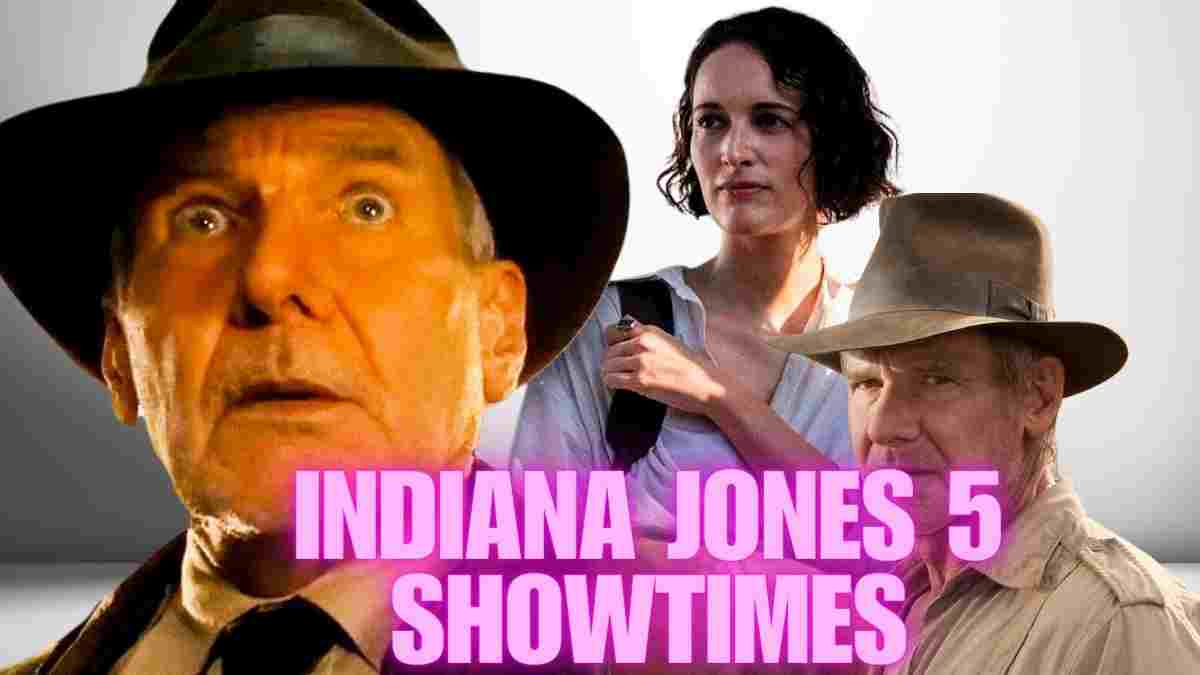 Indiana Jones 5 Showtimes