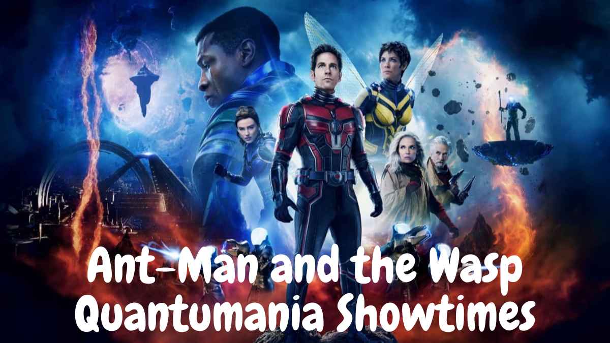 Ant-Man and the Wasp: Quantumania Showtimes
