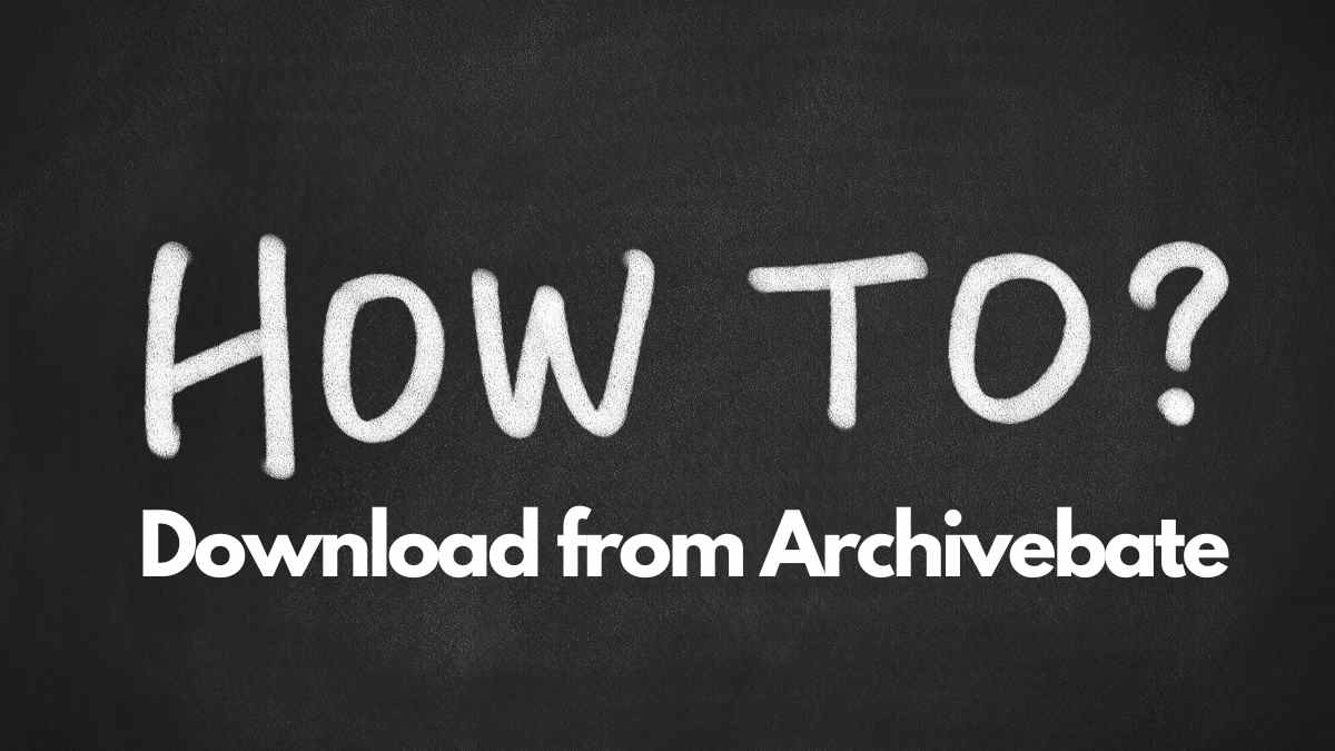 How to Download from Archivebate?