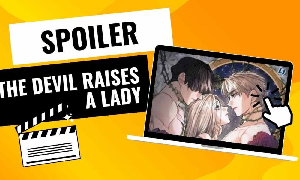 Discover the Unexpected Plot Twist in The Devil Raises a Lady Spoiler