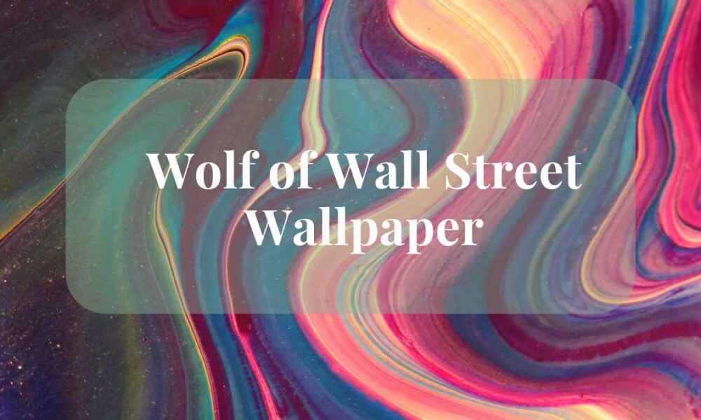 Wolf of Wall Street Wallpaper